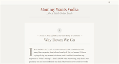 Desktop Screenshot of mommywantsvodka.com